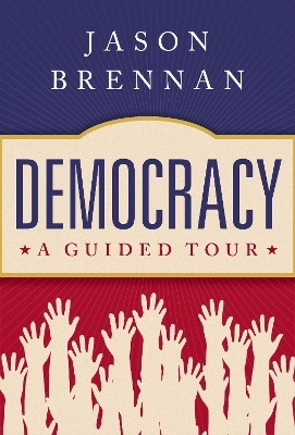 Democracy - Jason Brennan