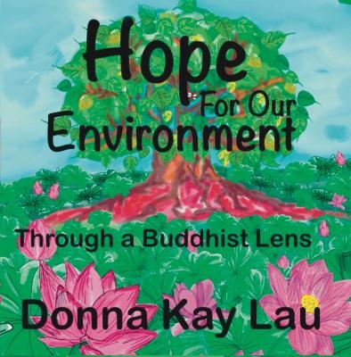 Hope For Our Environment - Donna Kay Lau