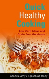Quick Healthy Cooking -  Genevie Amyx,  Janey Josphine