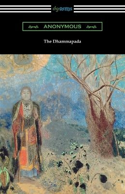 The Dhammapada (Translated by Albert J. Edmunds) -  Anonymous