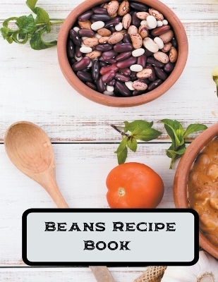 Beans Recipe Book - Eduardo Roa