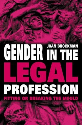 Gender in the Legal Profession - Joan Brockman