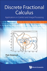 Discrete Fractional Calculus: Applications In Control And Image Processing -  Ostalczyk Piotr Ostalczyk