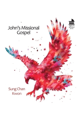 John's Missional Gospel - Sung Chan Kwon