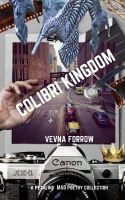 Colibri Kingdom - Vevna Forrow