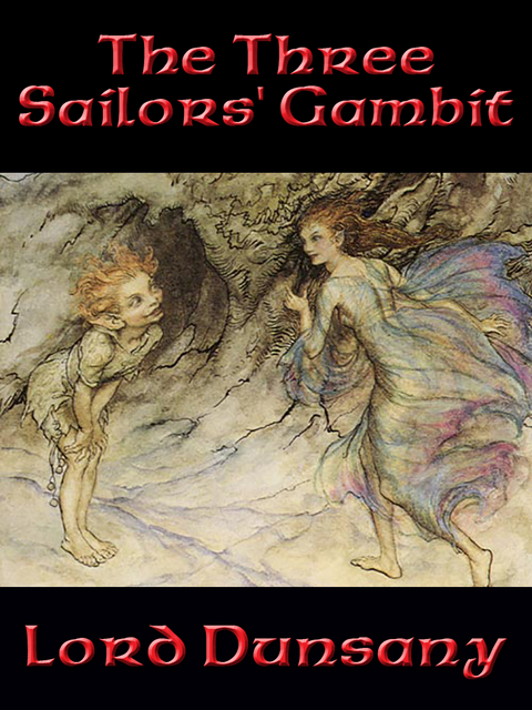 Three Sailors' Gambit -  Lord Dunsany