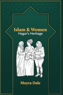 Islam and Women - Moyra Dale