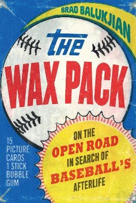 The Wax Pack - Brad Balukjian