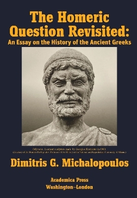 The Homeric Question Revisited - Dimitris G. Michalopoulos