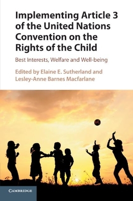 Implementing Article 3 of the United Nations Convention on the Rights of the Child - 