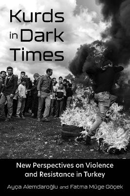 Kurds in Dark Times - Metin Atmaca, Janet Klein, Baris Ünlü