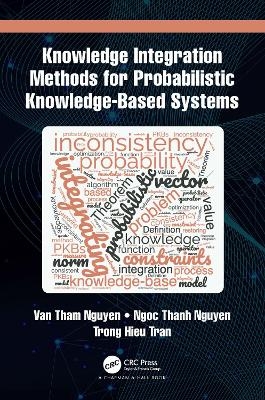 Knowledge Integration Methods for Probabilistic Knowledge-based Systems - Van Tham Nguyen, Ngoc Thanh Nguyen, Trong Hieu Tran