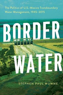 Border Water - Stephen P. Mumme