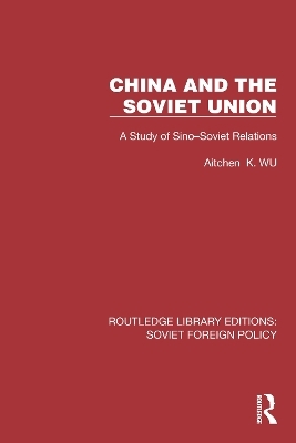 China and the Soviet Union - Aitchen K. Wu