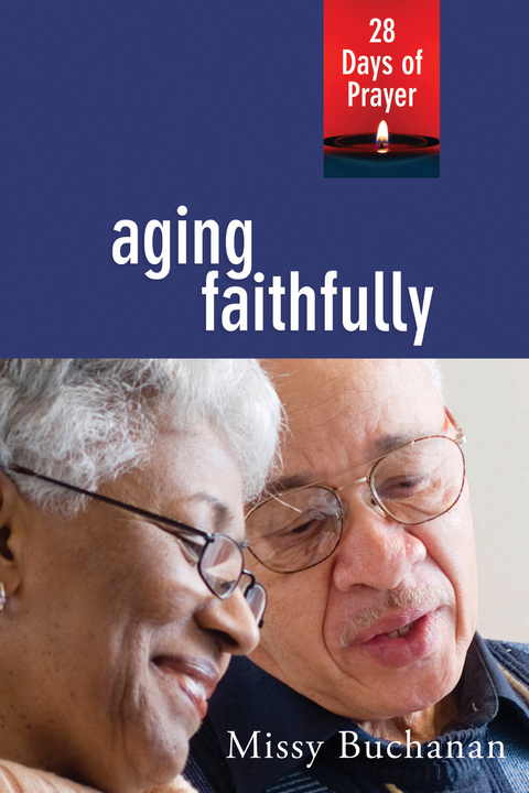 Aging Faithfully -  Missy Buchanan