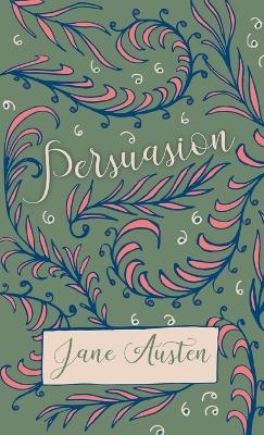 Persuasion - Jane Austen, Sarah Chauncey Woolsey