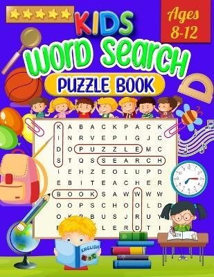 Kids Word Search Puzzle Book Ages 8-12 - Laura Bidden