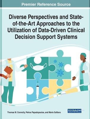 Diverse Perspectives and State-of-the-Art Approaches to the Utilization of Data-Driven Clinical Decision Support Systems - 
