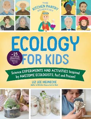 The Kitchen Pantry Scientist Ecology for Kids - Liz Lee Heinecke