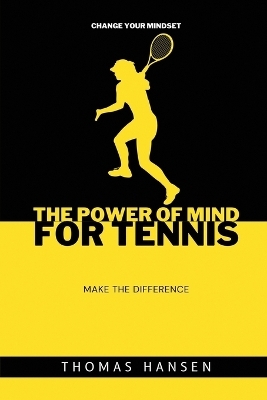The power of mind for tennis - Thomas Hansen