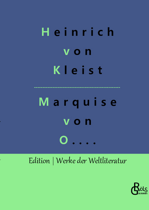 Die Marquise von O.... - Heinrich von Kleist