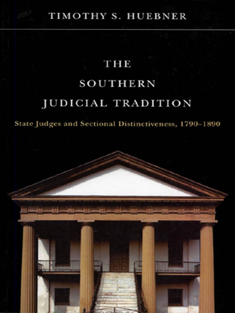 The Southern Judicial Tradition -  Timothy S. Huebner