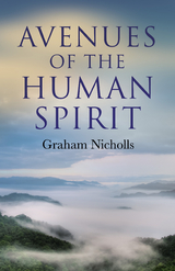 Avenues of the Human Spirit -  Graham Nicholls