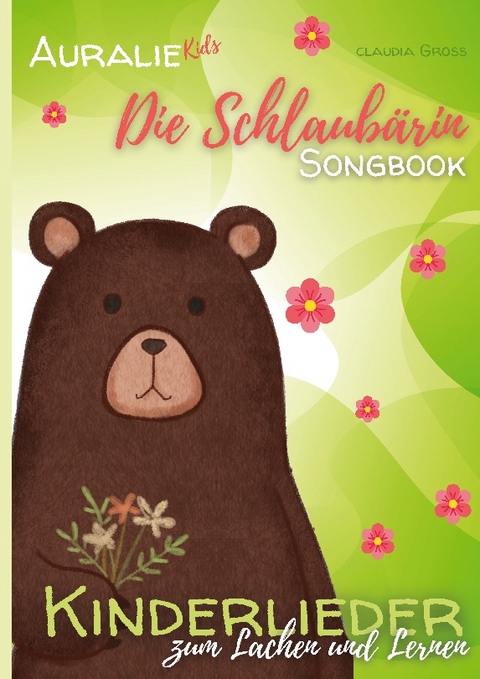 Die Schlaubärin Songbook - AURALIE Kids - Claudia Groß