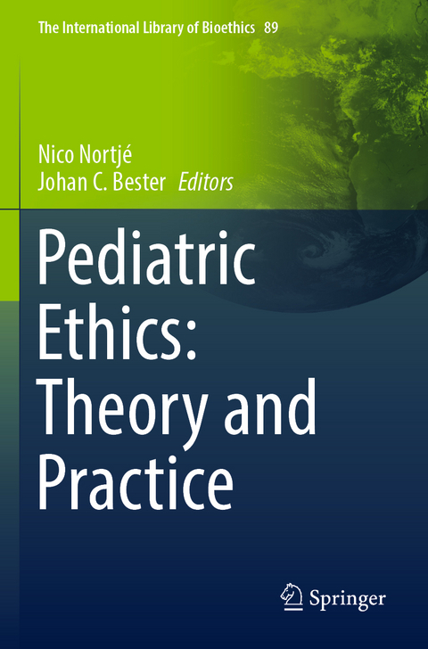 Pediatric Ethics: Theory and Practice - 