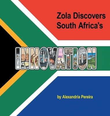 Zola Discovers South Africa's Innovation - Alexandria Pereira