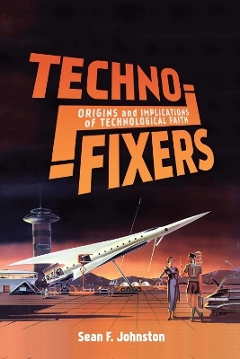 Techno-Fixers - Sean F. Johnston