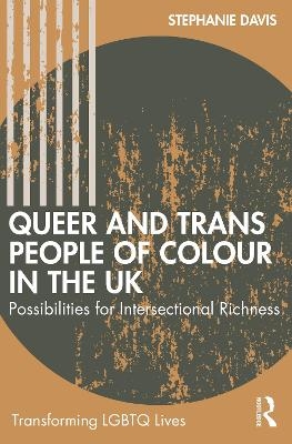 Queer and Trans People of Colour in the UK - Stephanie Davis