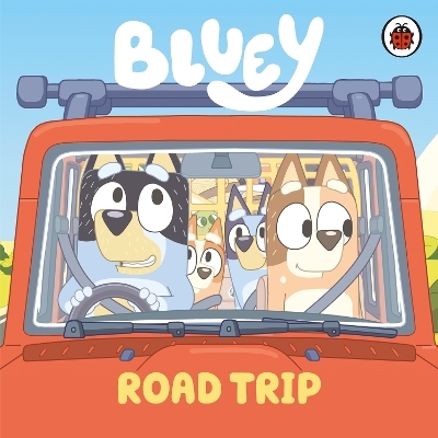 Bluey: Road Trip -  Bluey