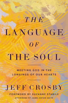 The Language of the Soul - Jeff Crosby