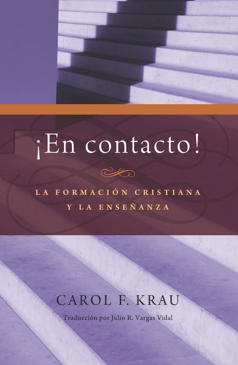 ¡En Contacto! -  Carol F. Krau