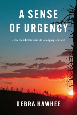 A Sense of Urgency - Debra Hawhee