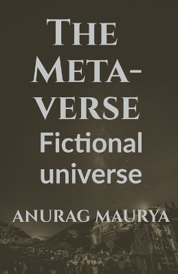 The Metaverse - Anurag Maurya