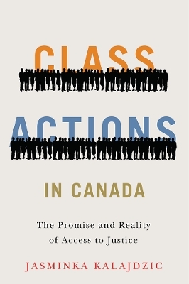 Class Actions in Canada - Jasminka Kalajdzic