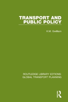 Transport and Public Policy - K.M. Gwilliam