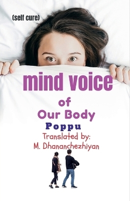 Mind Voice of Our Body - M Dhananchezhiyan