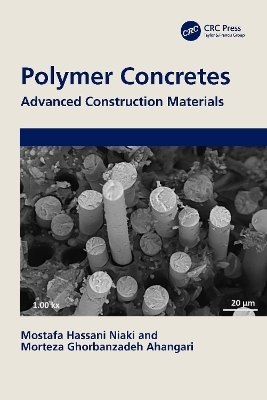 Polymer Concretes - Mostafa Hassani Niaki, Morteza Ghorbanzadeh Ahangari