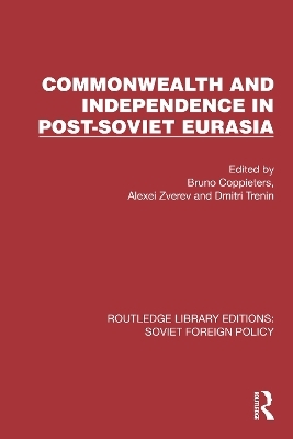 Commonwealth and Independence in Post-Soviet Eurasia - 