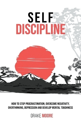 Self-Discipline - Drake Moore