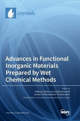 Advances in Functional Inorganic Materials Prepared by Wet Chemical Methods