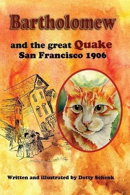 Bartholomew and the Great Quake - Dotty Schenk