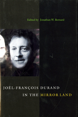 Joel-Francois Durand in the Mirror Land -  Jonathan W. Bernard