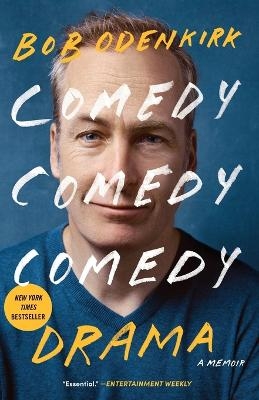 Comedy Comedy Comedy Drama - Bob Odenkirk