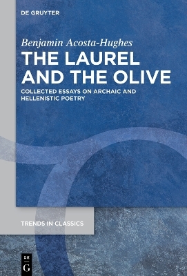 The Laurel and the Olive - Benjamin Acosta-Hughes