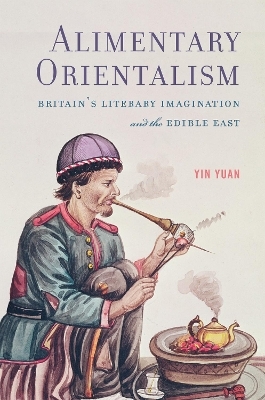 Alimentary Orientalism - Yin Yuan