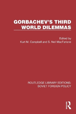 Gorbachev's Third World Dilemmas - 